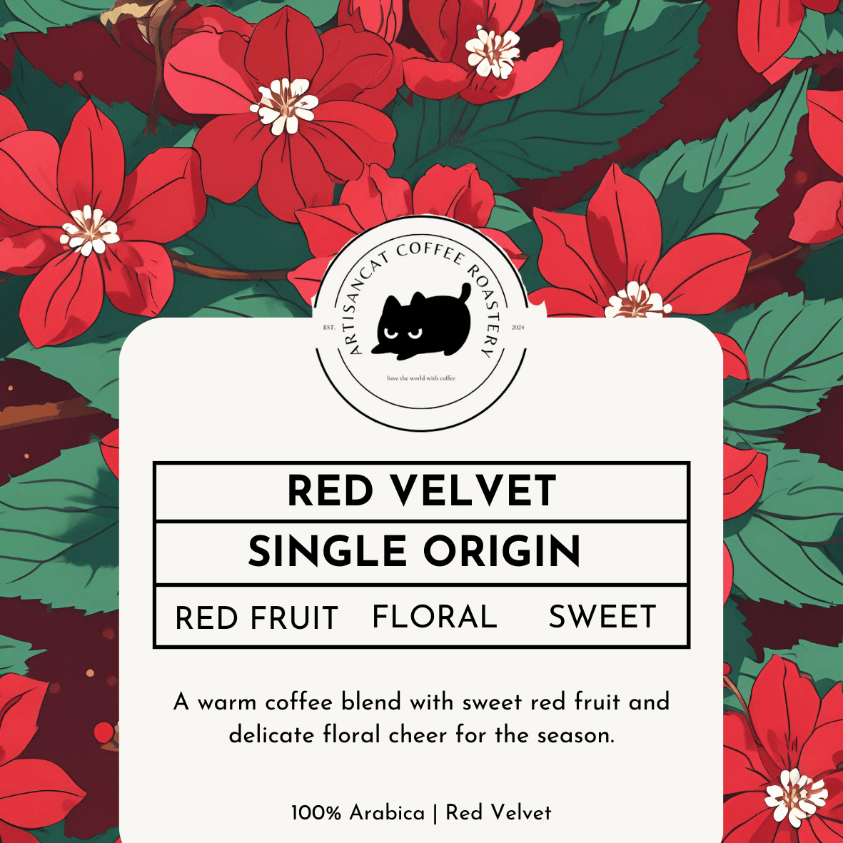 Close up of the Red Velvet label: red blossoms on deep green leaves around the ArtisanCat roundel, reading Red Velvet, Single Origin, Red Fruit, Floral, Sweet.